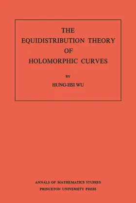 Wu |  The Equidistribution Theory of Holomorphic Curves | eBook | Sack Fachmedien