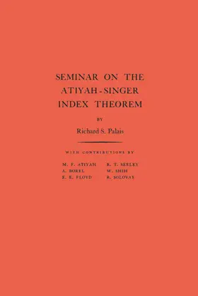 Palais |  Seminar on the Atiyah-Singer Index Theorem | eBook | Sack Fachmedien