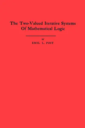 Post |  The Two-Valued Iterative Systems of Mathematical Logic | eBook | Sack Fachmedien