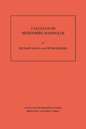 Beals / Greiner |  Calculus on Heisenberg Manifolds. (AM-119), Volume 119 | eBook | Sack Fachmedien