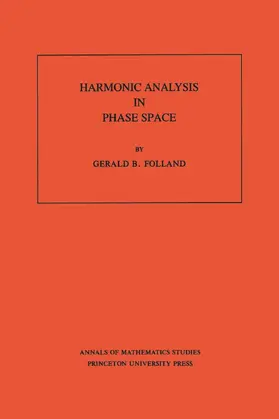 Folland |  Harmonic Analysis in Phase Space | eBook | Sack Fachmedien