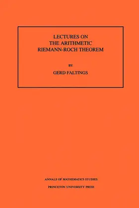 Faltings |  Lectures on the Arithmetic Riemann-Roch Theorem. (AM-127), Volume 127 | eBook | Sack Fachmedien