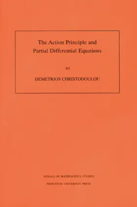 Christodoulou |  The Action Principle and Partial Differential Equations | eBook | Sack Fachmedien