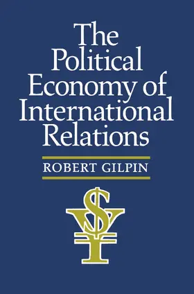 Gilpin |  The Political Economy of International Relations | eBook | Sack Fachmedien