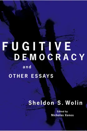 Wolin / Xenos |  Fugitive Democracy | eBook | Sack Fachmedien