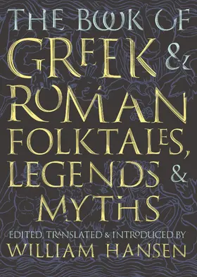 Hansen |  The Book of Greek and Roman Folktales, Legends, and Myths | eBook | Sack Fachmedien