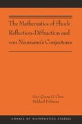 Chen / Feldman |  The Mathematics of Shock Reflection-Diffraction and von Neumann's Conjectures | eBook | Sack Fachmedien
