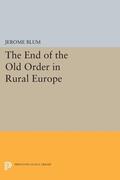 Blum |  The End of the Old Order in Rural Europe | eBook | Sack Fachmedien