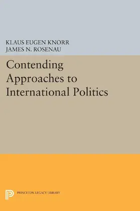 Knorr / Rosenau |  Contending Approaches to International Politics | eBook | Sack Fachmedien