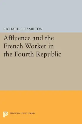 Hamilton |  Affluence and the French Worker in the Fourth Republic | eBook | Sack Fachmedien