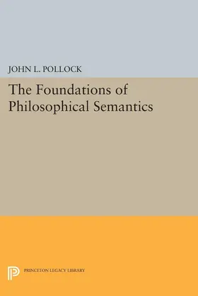 Pollock |  The Foundations of Philosophical Semantics | eBook | Sack Fachmedien