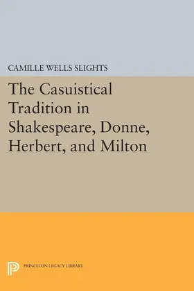 Slights |  The Casuistical Tradition in Shakespeare, Donne, Herbert, and Milton | eBook | Sack Fachmedien