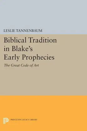 Tannenbaum |  Biblical Tradition in Blake's Early Prophecies | eBook | Sack Fachmedien