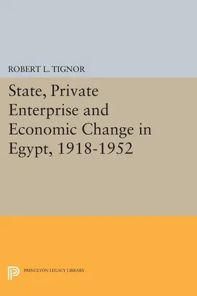 Tignor |  State, Private Enterprise and Economic Change in Egypt, 1918-1952 | eBook | Sack Fachmedien