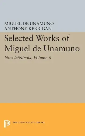 Unamuno / Kerrigan / Nozick | Selected Works of Miguel de Unamuno, Volume 6 | E-Book | sack.de