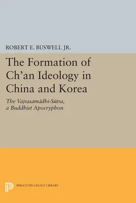 Buswell / Jr. |  The Formation of Ch'an Ideology in China and Korea | eBook | Sack Fachmedien
