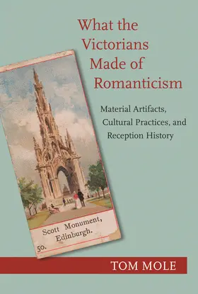 Mole |  What the Victorians Made of Romanticism | eBook | Sack Fachmedien
