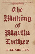 Rex |  The Making of Martin Luther | eBook | Sack Fachmedien