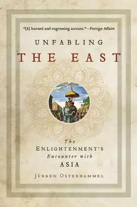 Osterhammel |  Unfabling the East | eBook | Sack Fachmedien