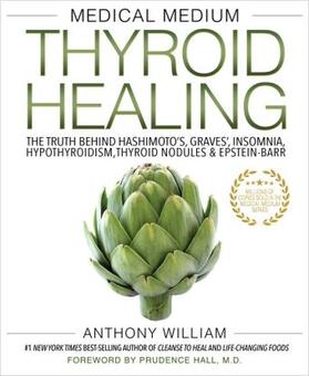 William |  Medical Medium Thyroid Healing | Buch |  Sack Fachmedien