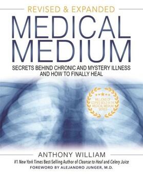 William |  Medical Medium: Secrets Behind Chronic and Mystery Illness and How to Finally Heal (Revised and Expanded Edition) | Buch |  Sack Fachmedien
