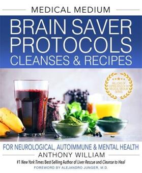 William |  Medical Medium Brain Saver Protocols, Cleanses & Recipes | Buch |  Sack Fachmedien