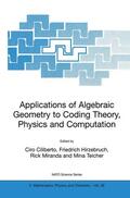 Ciliberto / Teicher / Hirzebruch |  Applications of Algebraic Geometry to Coding Theory, Physics and Computation | Buch |  Sack Fachmedien