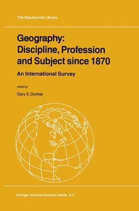 Dunbar |  Geography: Discipline, Profession and Subject Since 1870 | Buch |  Sack Fachmedien