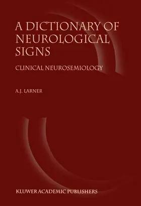 Larner |  A Dictionary of Neurological Signs | Buch |  Sack Fachmedien