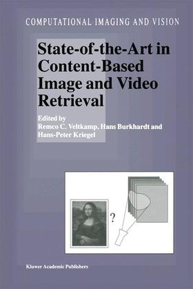 Veltkamp / Burkhardt / Kriegel | State-Of-The-Art in Content-Based Image and Video Retrieval | Buch | 978-1-4020-0109-3 | sack.de