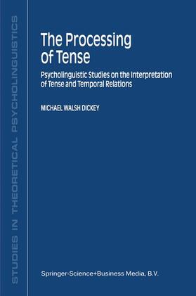 Dickey |  The Processing of Tense | Buch |  Sack Fachmedien