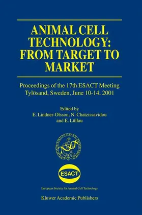Lindner-Olsson / Lüllau / Chatzissavidou |  Animal Cell Technology: From Target to Market | Buch |  Sack Fachmedien