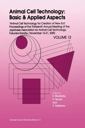 Shirahata / Teruya / Katakura |  Animal Cell Technology: Basic & Applied Aspects | Buch |  Sack Fachmedien