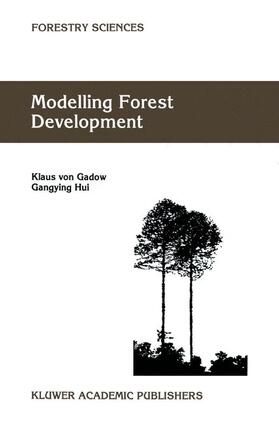 Hui / von Gadow | Modelling Forest Development | Buch | 978-1-4020-0276-2 | sack.de