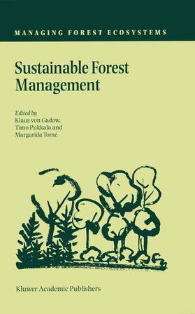 von Gadow / Tomé / Pukkala |  Sustainable Forest Management | Buch |  Sack Fachmedien