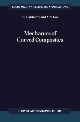 Akbarov / Guz |  Mechanics of Curved Composites | Buch |  Sack Fachmedien