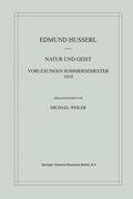 Weiler / Husserl |  Natur und Geist: Vorlesungen Sommersemester 1919 | Buch |  Sack Fachmedien