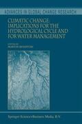 Beniston |  Climatic Change: Implications for the Hydrological Cycle and for Water Management | Buch |  Sack Fachmedien