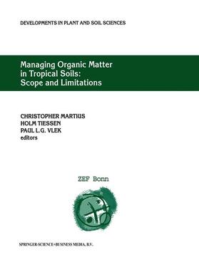 Martius / Vlek / Tiessen |  Managing Organic Matter in Tropical Soils: Scope and Limitations | Buch |  Sack Fachmedien