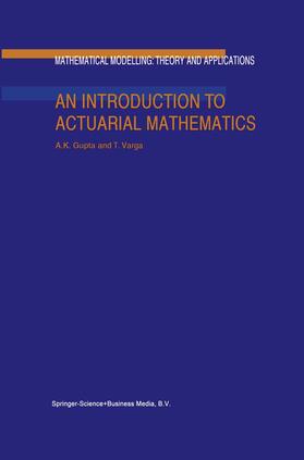 Varga / Gupta |  An Introduction to Actuarial Mathematics | Buch |  Sack Fachmedien