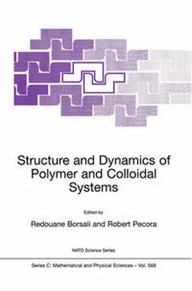 Pecora / Borsali |  Structure and Dynamics of Polymer and Colloidal Systems | Buch |  Sack Fachmedien