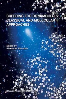 Vainstein |  Breeding For Ornamentals: Classical and Molecular Approaches | Buch |  Sack Fachmedien