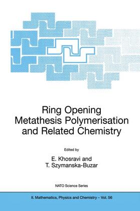 Szymanska-Buzar / Khosravi |  Ring Opening Metathesis Polymerisation and Related Chemistry | Buch |  Sack Fachmedien
