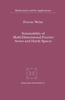 Weisz |  Summability of Multi-Dimensional Fourier Series and Hardy Spaces | Buch |  Sack Fachmedien