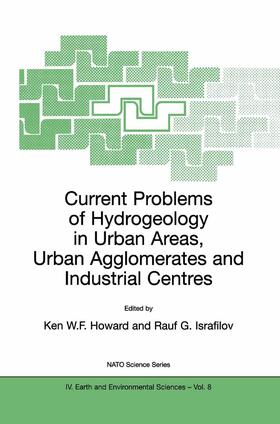 Israfilov / Howard | Current Problems of Hydrogeology in Urban Areas, Urban Agglomerates and Industrial Centres | Buch | 978-1-4020-0600-5 | sack.de