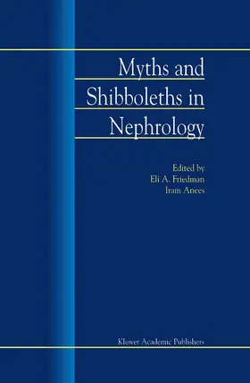Anees / Friedman |  Myths and Shibboleths in Nephrology | Buch |  Sack Fachmedien