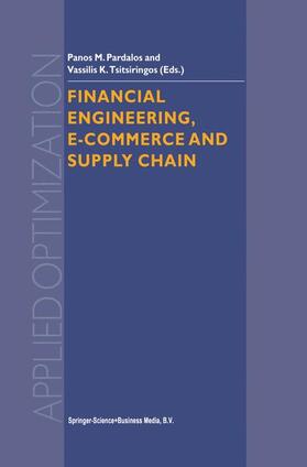 Tsitsiringos / Pardalos |  Financial Engineering, E-commerce and Supply Chain | Buch |  Sack Fachmedien