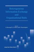Bestougeff / Thuraisingham / Dubois |  Heterogeneous Information Exchange and Organizational Hubs | Buch |  Sack Fachmedien