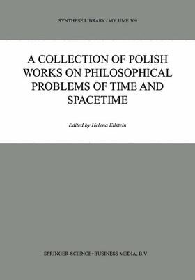 Eilstein |  A Collection of Polish Works on Philosophical Problems of Time and Spacetime | Buch |  Sack Fachmedien