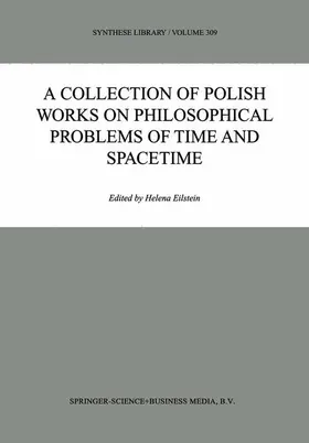 Eilstein |  A Collection of Polish Works on Philosophical Problems of Time and Spacetime | Buch |  Sack Fachmedien